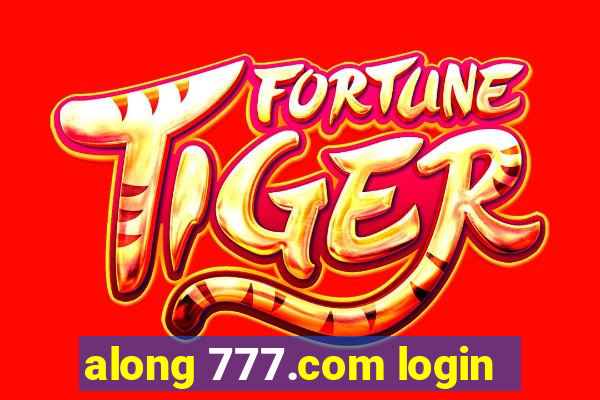 along 777.com login